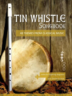 cover image of Tin Whistle Songbook--48 Themes From Classical Music